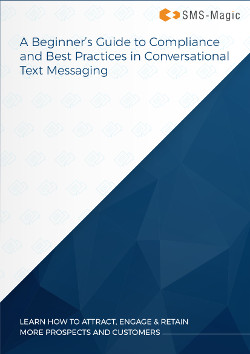 A Beginner’s Guide to Compliance and Best Practices in Conversational Text Messaging